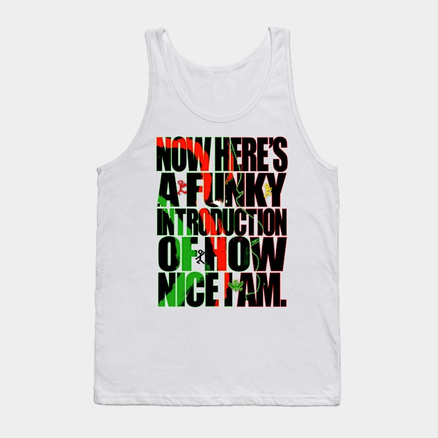 A Funky Introduction Tank Top by StrictlyDesigns